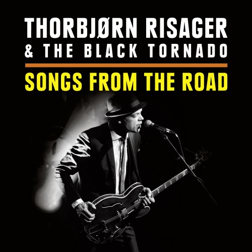 Thorbjørn Risager & The Black Tornado - 2015 Songs from the Road
